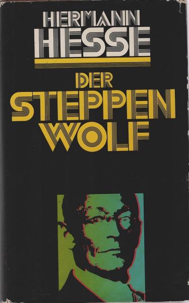 Der Steppenwolf und unbekannte Texte aus dem Umkreis des Steppenwolf.