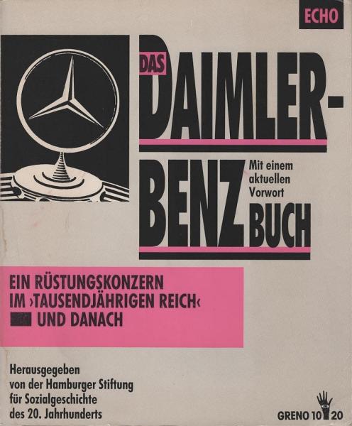 Das Daimler-Benz-Buch : e. Rüstungskonzern im "Tausendjährigen Reich" ; [mit e. aktuellen Vorw.].