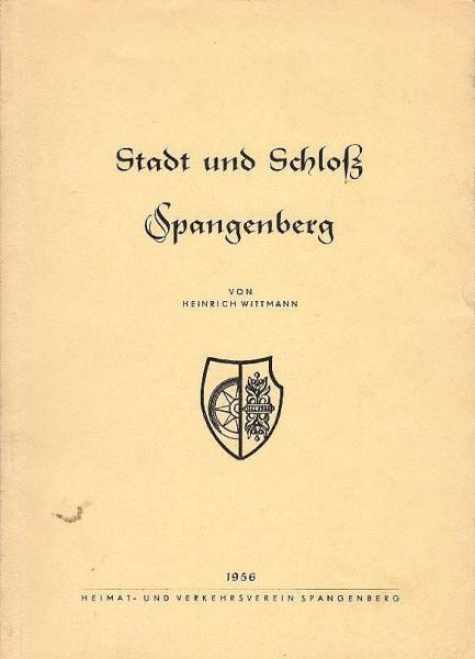 Stadt und Schloss Spangenberg : Ein Führer durch Spangenbergs Geschichte u. Landschaft.