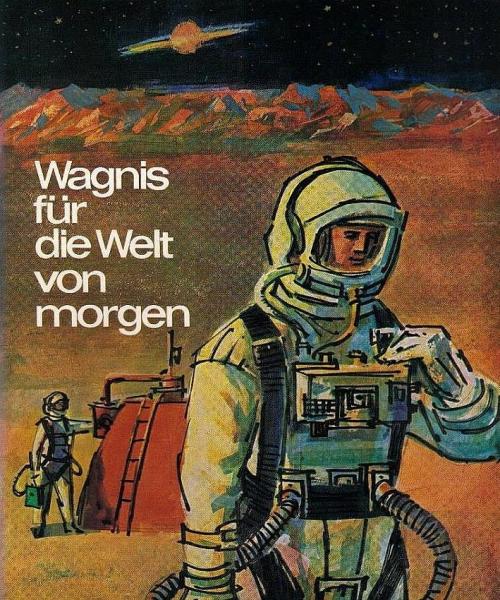Wagnis für die Welt von morgen : Der Mensch u. sein Werk im Wandel d. bergbaul. Lebens.