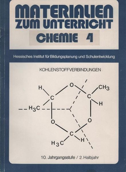 Grundlagen der organischen Chemie : Unterrichtseinheiten d. 10. Schuljahres, 2. Halbjahr.