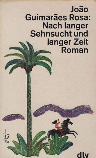 Nach langer Sehnsucht und langer Zeit : Roman.