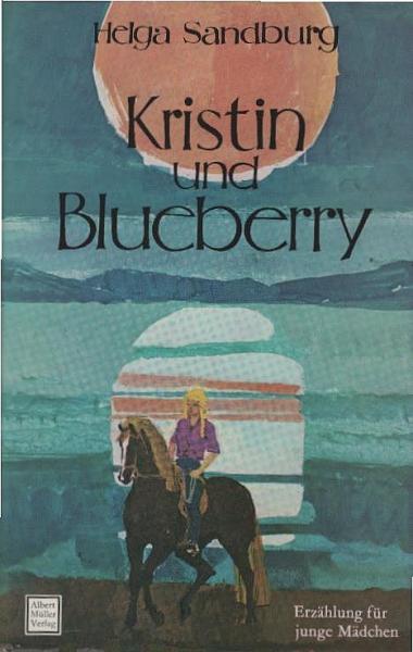 Kristin und Blueberry : Erzählung f. junge Mädchen.