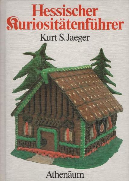 Hessischer Kuriositätenführer.