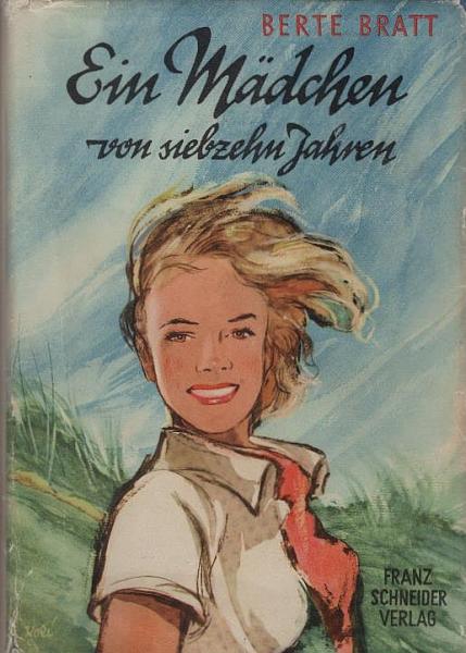 Ein Mädchen von siebzehn Jahren : Roman.