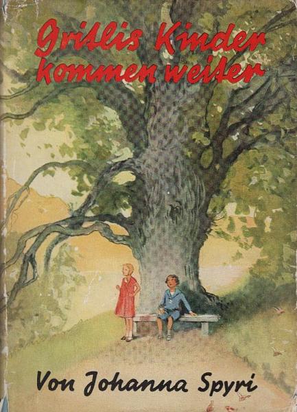 Gritlis Kinder kommen weiter : Eine Geschichte f. Kinder u. solche, die Kinder lieb haben.