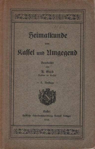 Heimatkunde von Kassel und Umgegend.