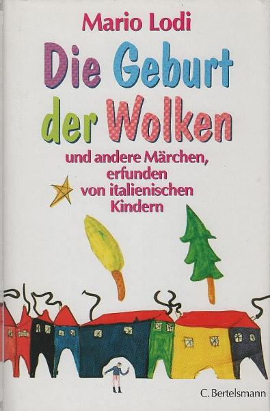 Die Geburt der Wolken und andere Märchen, erfunden von italienischen Kindern.