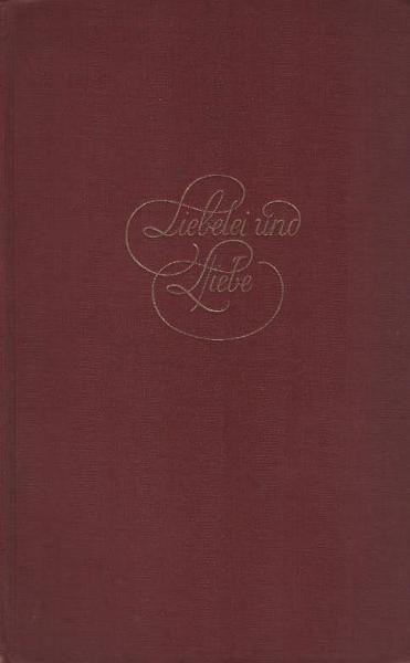 Liebelei und Liebe : Roman.