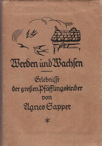 Werden und Wachsen : Erlebnisse d. grossen Pfäfflingskinder.