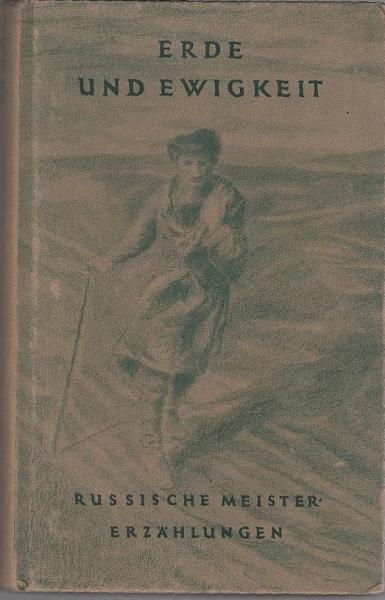 Erde und Ewigkeit. Russische Meister-Erzählungen.