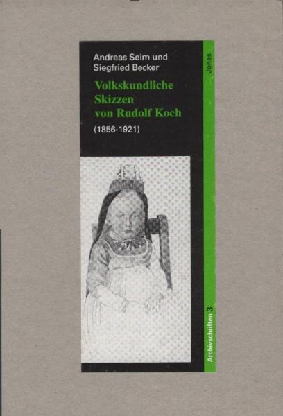 Volkskundliche Skizzen von Rudolf Koch (1856 - 1921).