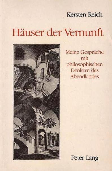 Häuser der Vernunft. Meine Gespräche mit philosophischen Denkern des Abendlandes.