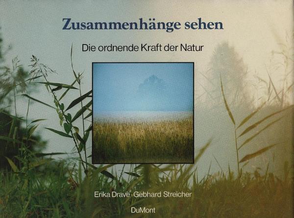 Zusammenhänge sehen : d. ordnende Kraft d. Natur.