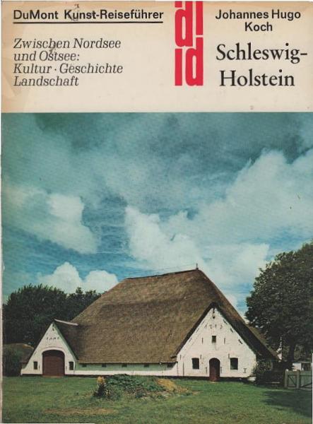 Schleswig-Holstein : zwischen Nordsee u. Ostsee ; Kultur, Geschichte, Landschaft.