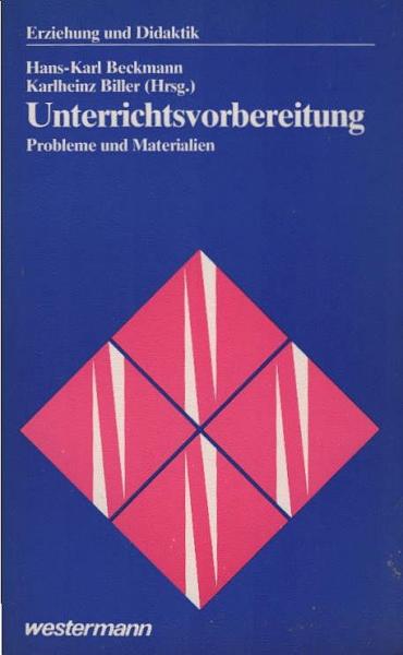 Unterrichtsvorbereitung : Probleme u. Materialien.
