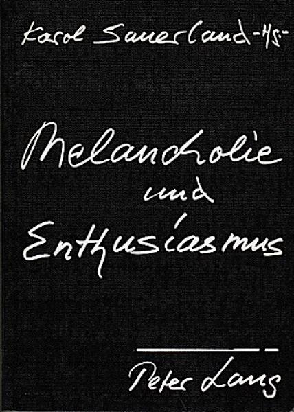 Melancholie und Enthusiasmus. Studien zur Literatur- und Geistesgeschichte der Jahrhundertwende. Eine internationale Tagung in Bachotek.