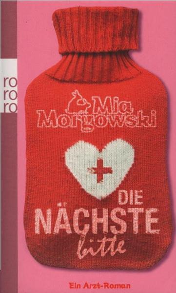 Die Nächste, bitte : ein Arzt-Roman.
