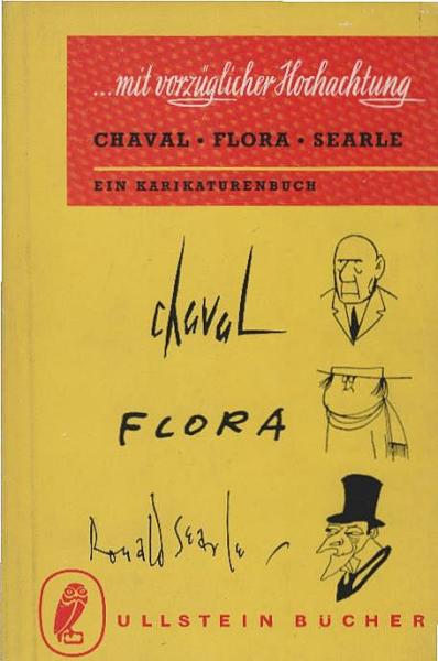 ... mit vorzüglicher Hochachtung : Chaval, Flora, Searle. Ein Karikaturenbuch.