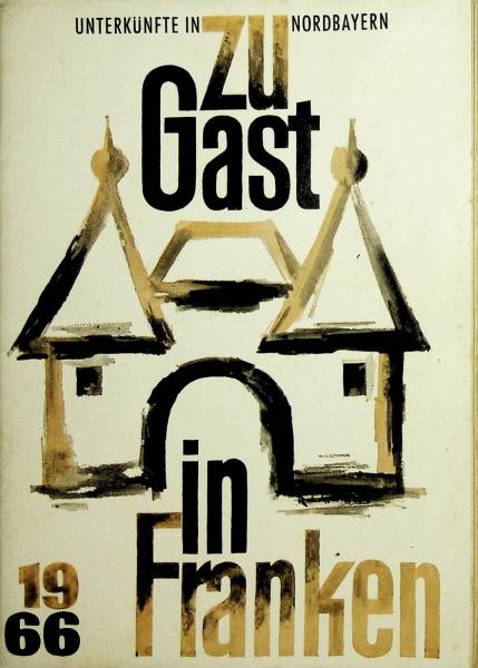 Zu Gast in Franken. Unterkünfte in Nordbayern 1966