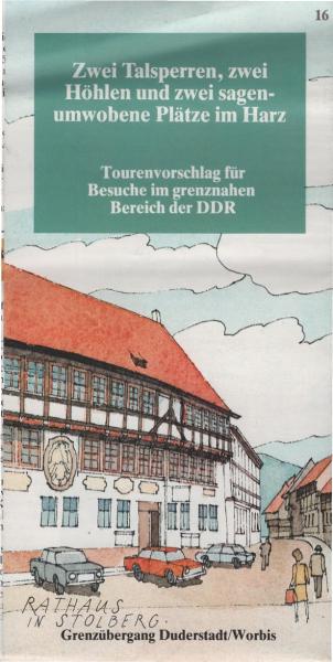 Zwei Talsperren, zwei Höhlen und zwei sagenumwobene Plätze im Harz : Grenzübergang Duderstadt/Worbis