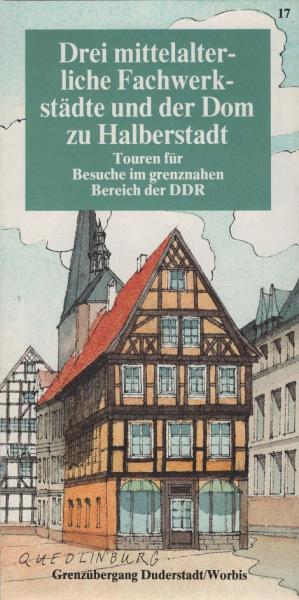Drei mittelalterliche Fachwerkstädte und der Dom zu Halberstadt : Grenzübergang Duderstadt/Worbis