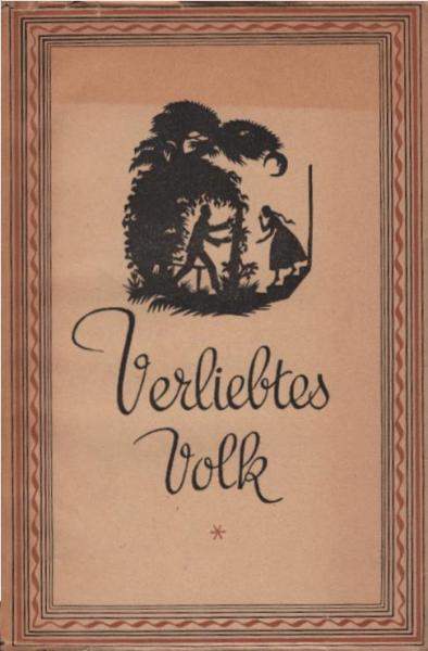 Verliebtes Volk : Ein Sträußlein Liebesgedichte mit Scherenschn.