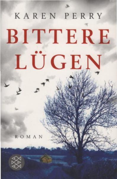 Bittere Lügen : Roman.