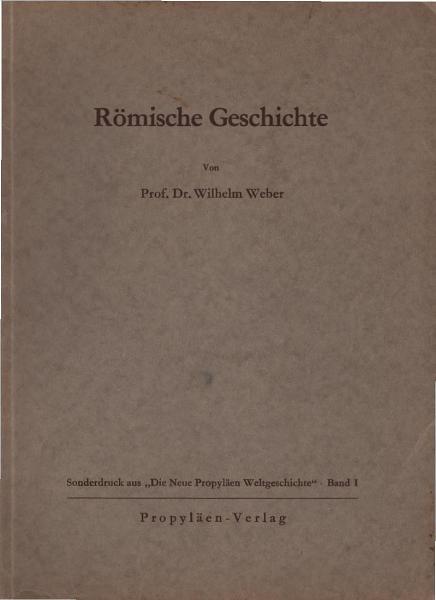 Römische Geschichte bis zum Zerfall des Weltreichs.
