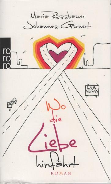 Wo die Liebe hinfährt : Roman.