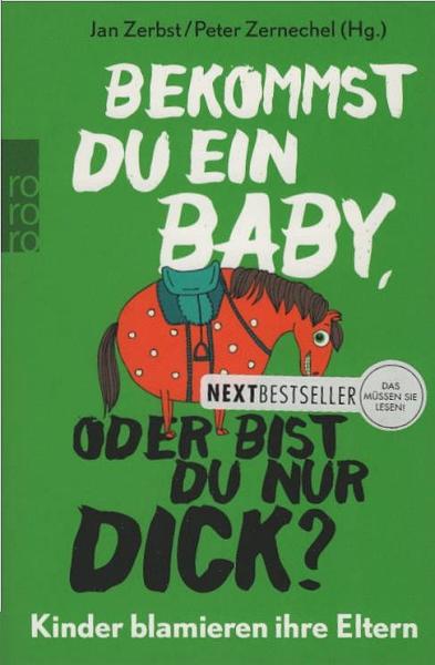 Bekommst du ein Baby, oder bist du nur dick? : Kinder blamieren ihre Eltern.