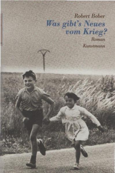 Was gibt's Neues vom Krieg? : Roman.