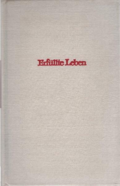 Erfüllte Leben : 6 Lebensbilder.