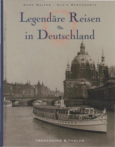 Legendäre Reisen in Deutschland.