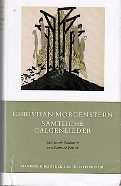 Sämtliche Galgenlieder. Über die Galgenlieder. Horatius Travestitus.