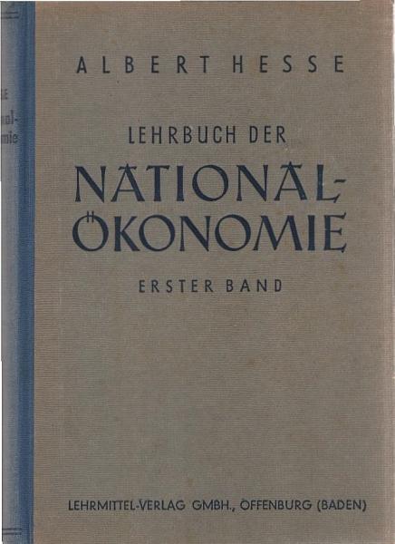 Hesse, Albert: Lehrbuch der Nationalökonomie; Teil: Bd. 1., Einführung in die Volkswirtschaftslehre