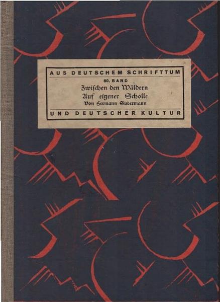 Zwischen den Wäldern; Auf eigener Scholle; Hermann Sudermann.