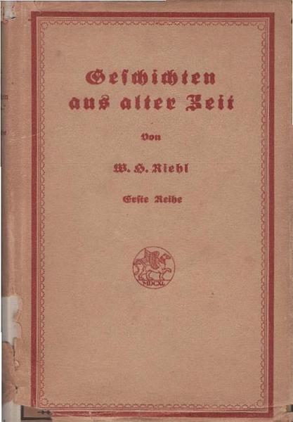 Riehl, Wilhelm Heinrich: Geschichten und Novellen; Teil: Bd. 2., Geschichten aus alter Zeit : Bd. 1