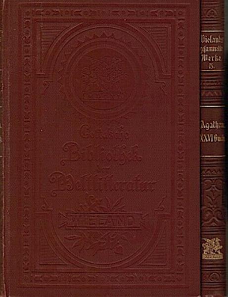 Wielands gesammelte Werke in sechs Bänden. Mit einer Einleitung von Franz Muncker. Vierter und fünfter Band