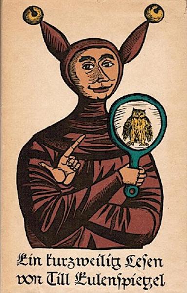 Ein kurzweilig Lesen von Till Eulenspiegel, geboren aus dem Lande zu Braunschweig, wie er sein Leben vollbracht hat. Sämtliche Geschichten nach den ältesten Drucken erzählt und einem geneigten Publikum zu sonderbraem Nutzen unterbreitet von Gerhard Steine
