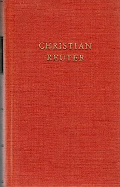 Christian Reuter Werke. In einem Band. Ausgewählt und eingeleitet von Günter Jäckel (= Bibliothek Deutscher Klassiker. BDK. Hgeg. von den nationalen Forschungs- und Gedenkstätten der klassischen deutschen Literatur in Weimar).