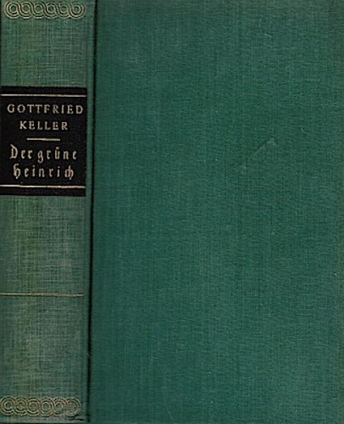 Der grüne Heinrich. Roman (= Romane der Weltliteratur).