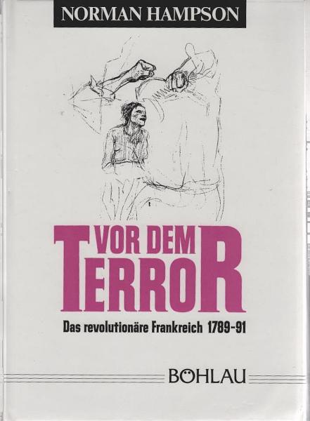 Vor dem Terror : das revolutionäre Frankreich 1789 - 1791.
