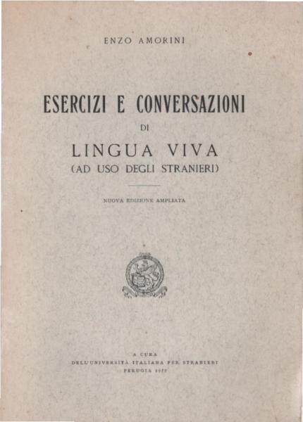 Esercizi e conversazioni di lingua viva : ad uso degli stranieri.