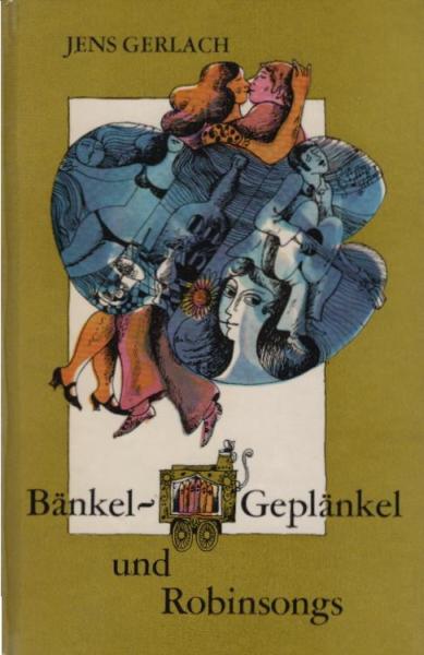 Bänkel-Geplänkel und Robinsongs.
