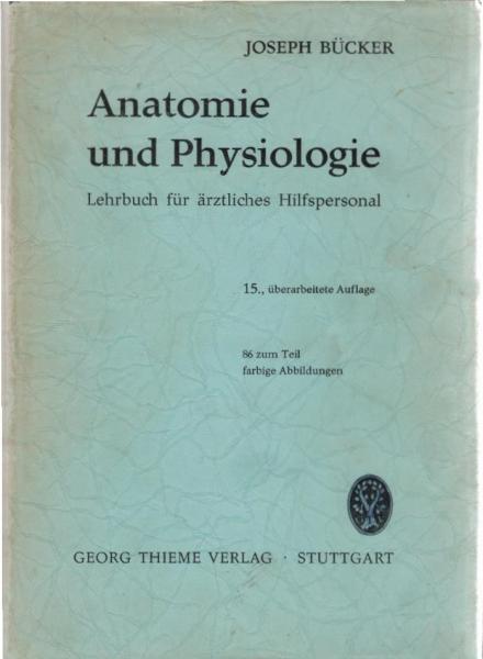 Anatomie und Physiologie : Lehrbuch f. ärztl. Hilfspersonal.