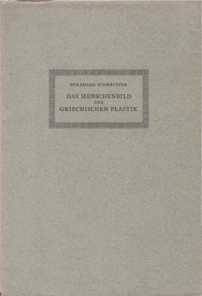 Das Menschenbild der griechischen Plastik.