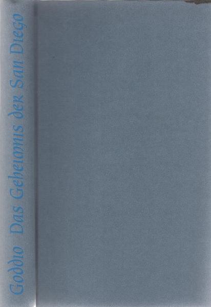 Das Geheimnis der San Diego : Geschichte und Entdeckung eines im Südchinesichen Meer versunkenen Schatzes.