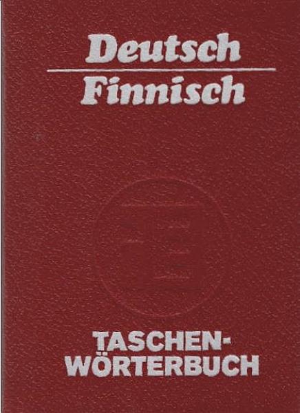 Taschenwörterbuch; Teil: Deutsch-finnisch : mit etwa 15000 Stichwörtern.
