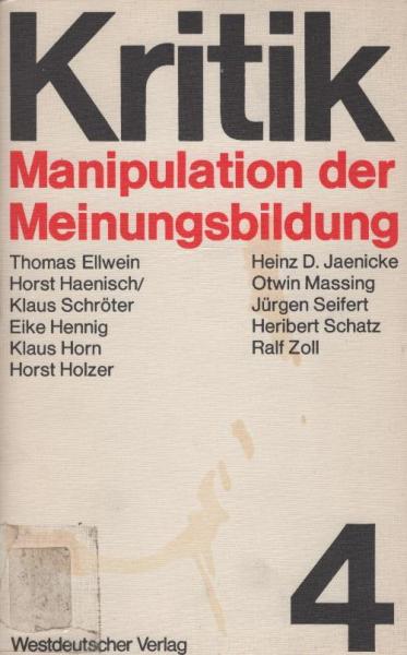 Manipulation der Meinungsbildung : Zum Problem hergestellter Öffentlichkeit.